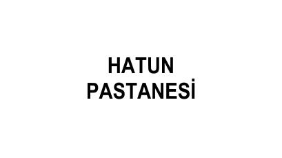 Hatun Pastanesi