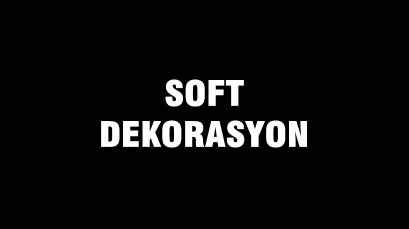 SOFT DEKORASYON